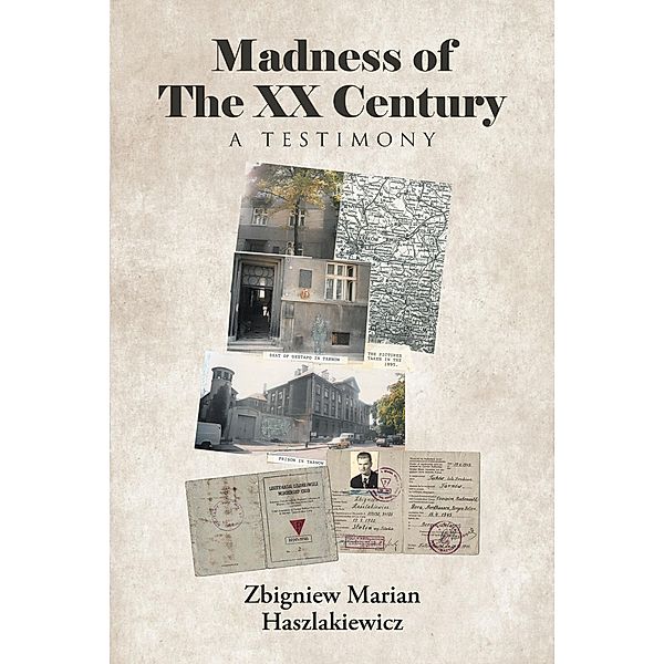 Madness of The XX Century, Zbigniew Marian Haszlakiewicz