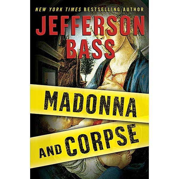 Madonna and Corpse, Jefferson Bass