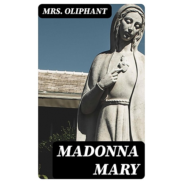 Madonna Mary, Oliphant