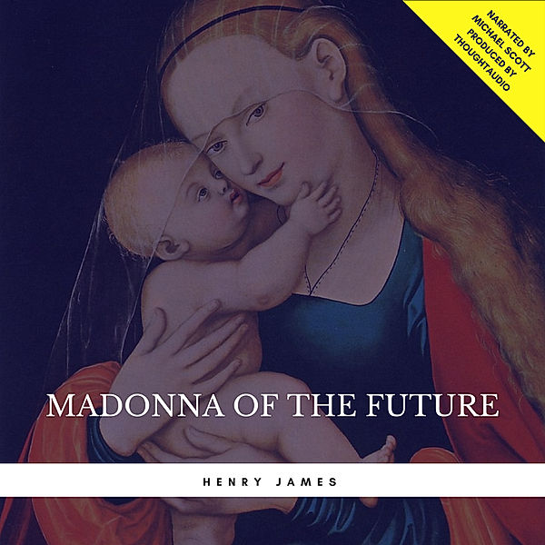 Madonna of the Future, Henry James