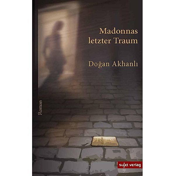 Madonnas letzter Traum, Dogan Akhanli