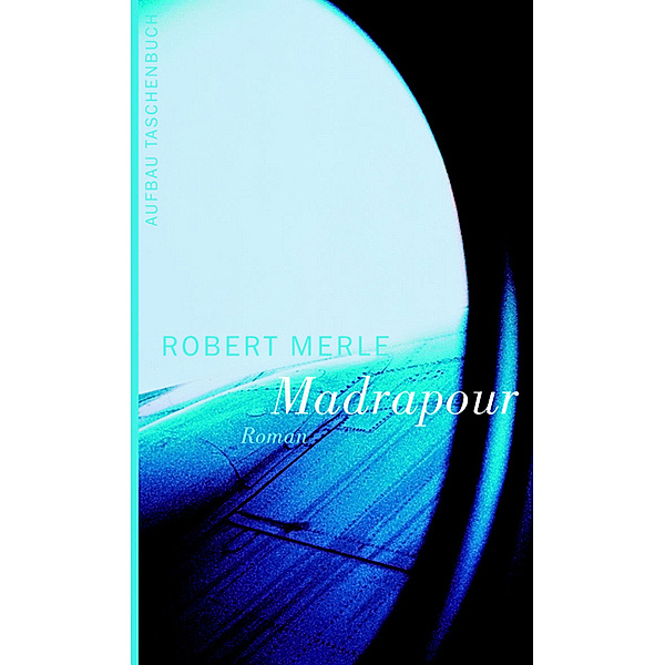 Madrapour, Robert Merle