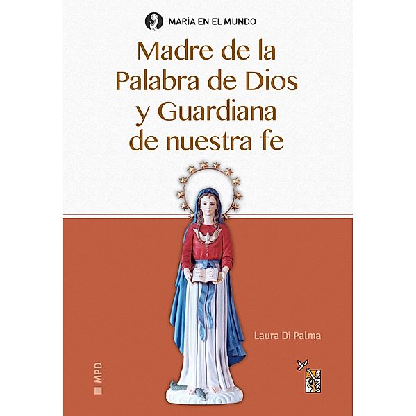 Madre de la Palabra de Dios y Guardiana de nuestra fe, Irene Laura di Palma