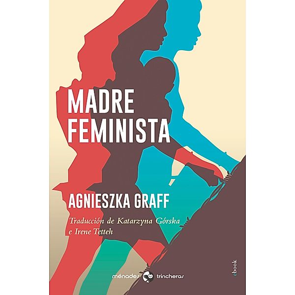 Madre feminista, Agnieszka Graff
