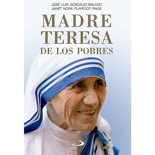 Madre Teresa de los Pobres / Caminos Bd.77, Janet Nora Playfoot Paige, José Luis González-Balado