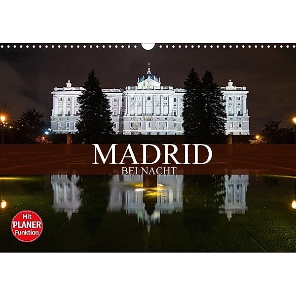 Madrid bei Nacht (Wandkalender 2017 DIN A3 quer), Dirk Meutzner