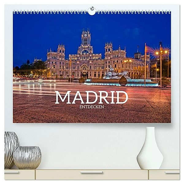 Madrid entdecken (hochwertiger Premium Wandkalender 2024 DIN A2 quer), Kunstdruck in Hochglanz, Stefan Becker