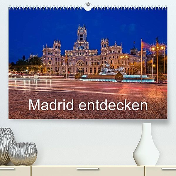Madrid entdecken (Premium, hochwertiger DIN A2 Wandkalender 2023, Kunstdruck in Hochglanz), hessbeck.fotografix