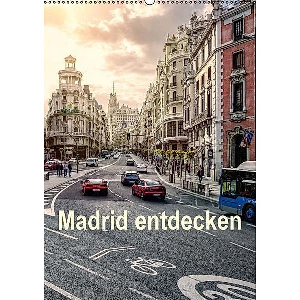Madrid entdecken (Wandkalender 2017 DIN A2 hoch), hessbeck.fotografix