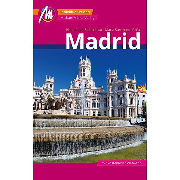 Madrid MM-City Reiseführer Michael Müller Verlag / MM-City, Hans-Peter Siebenhaar, Maria Sarmiento Peña
