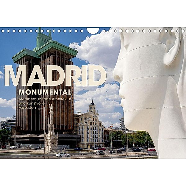 MADRID MONUMENTAL - Atemberaubende Architektur und kunstvolle Fassaden (Wandkalender 2023 DIN A4 quer), Wilfried Oelschläger