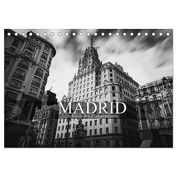 Madrid - Schwarz-Weiß Impressionen (Tischkalender 2024 DIN A5 quer), CALVENDO Monatskalender, Dirk Meutzner