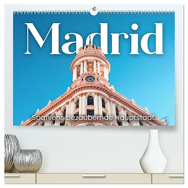 Madrid - Spaniens bezaubernde Hauptstadt. (hochwertiger Premium Wandkalender 2025 DIN A2 quer), Kunstdruck in Hochglanz, Calvendo, SF