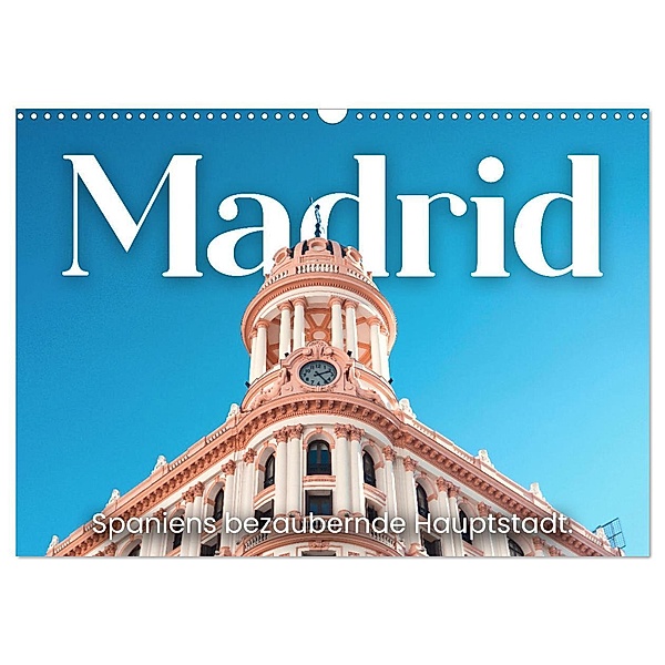 Madrid - Spaniens bezaubernde Hauptstadt. (Wandkalender 2024 DIN A3 quer), CALVENDO Monatskalender, SF
