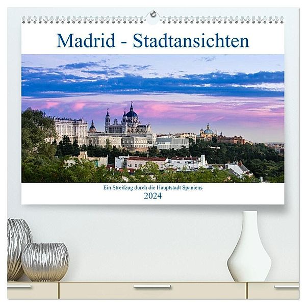 Madrid - Stadtansichten (hochwertiger Premium Wandkalender 2024 DIN A2 quer), Kunstdruck in Hochglanz, Thomas Krebs