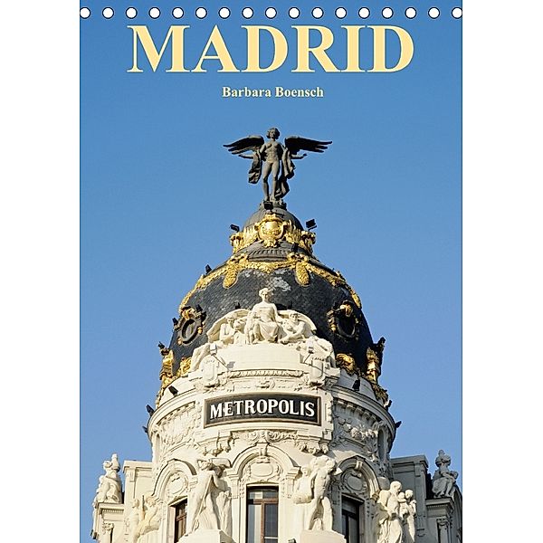 Madrid (Tischkalender 2018 DIN A5 hoch), Barbara Boensch