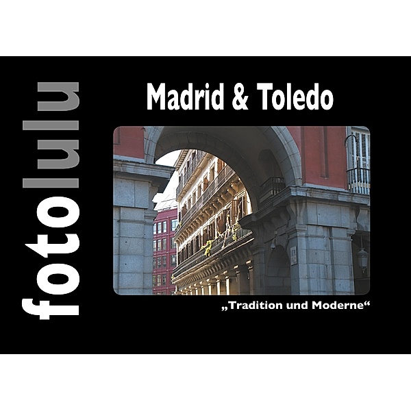 Madrid & Toledo, Fotolulu