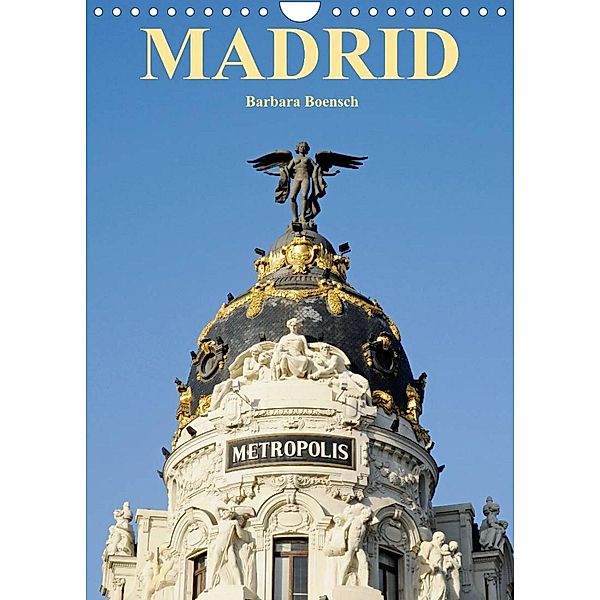 Madrid (Wandkalender 2022 DIN A4 hoch), Barbara Boensch