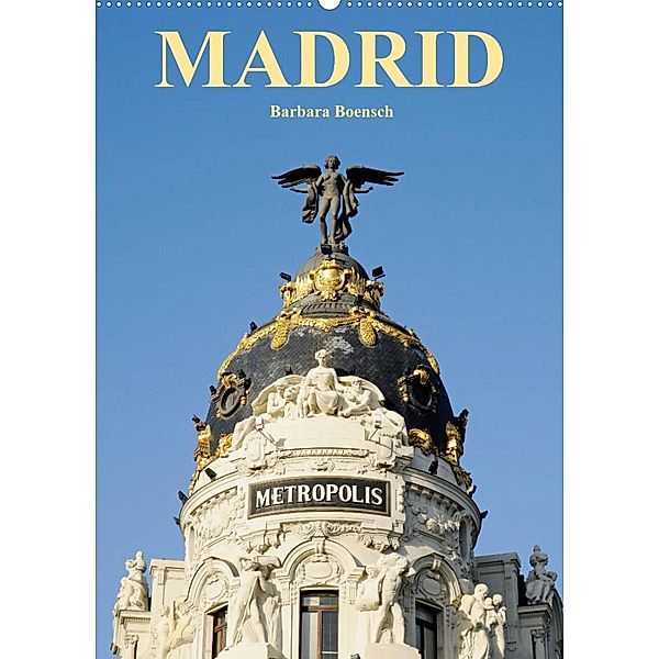 Madrid (Wandkalender 2023 DIN A2 hoch), Barbara Boensch