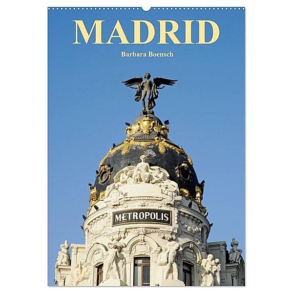 Madrid (Wandkalender 2024 DIN A2 hoch), CALVENDO Monatskalender, Barbara Boensch