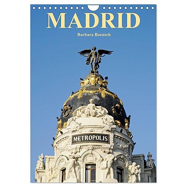 Madrid (Wandkalender 2024 DIN A4 hoch), CALVENDO Monatskalender, Barbara Boensch