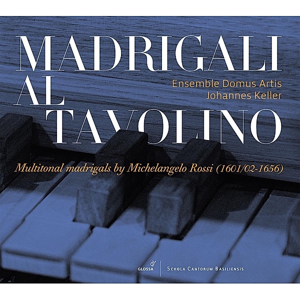 Madrigali Al Tavolino-Multitonale Madrigale, Johannes Keller, Ensemble Domus Artis