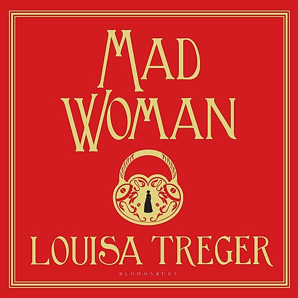 Madwoman, Louisa Treger