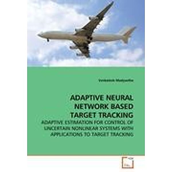 Madyastha, V: ADAPTIVE NEURAL NETWORK BASED TARGET TRACKING, Venkatesh Madyastha