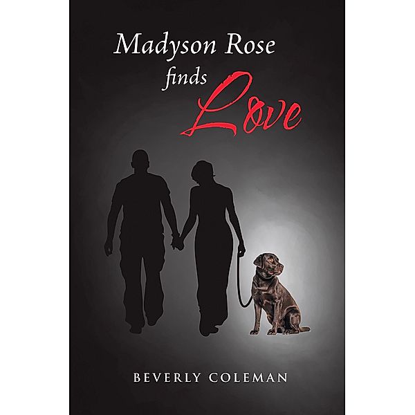 Madyson Rose Finds Love, Beverly Coleman