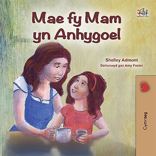 Mae fy Mam yn Anhygoel / Cymraeg, Shelley Admont, KidKiddos Books