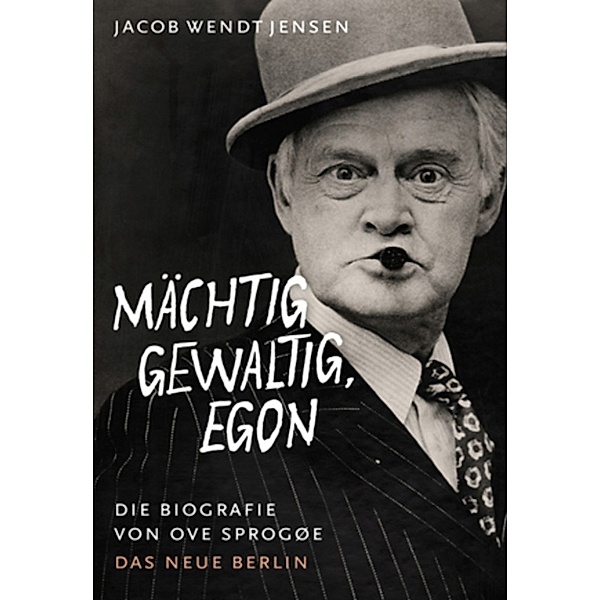 Mächtig gewaltig, Egon, Jacob Wendt Jensen