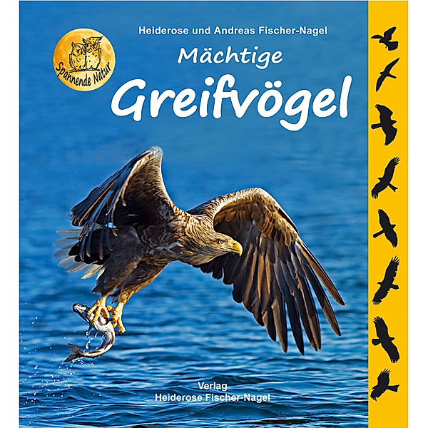 Mächtige Greifvögel, Heiderose Fischer-Nagel, Andreas Fischer-Nagel