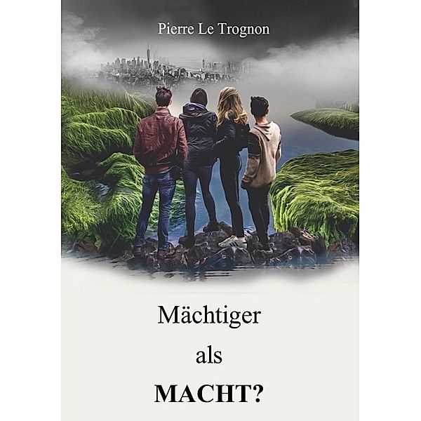 Mächtiger als Macht?, Pierre Le Trognon