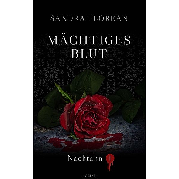 Mächtiges Blut / Nachtahn Bd.1, Sandra Florean