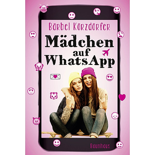 Mädchen auf WhatsApp Bd.1, Bärbel Körzdörfer