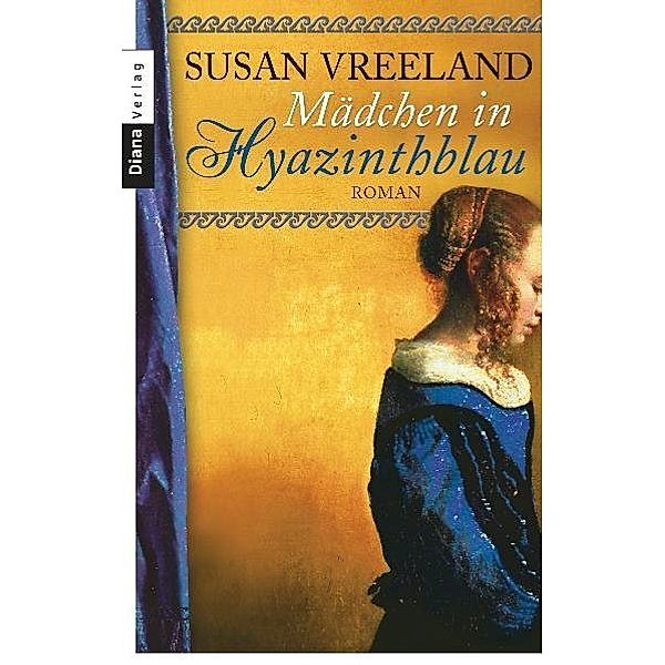 Mädchen in Hyazinthblau, Susan Vreeland