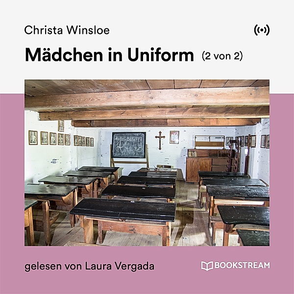 Mädchen in Uniform (2 von 2), Christa Winsloe