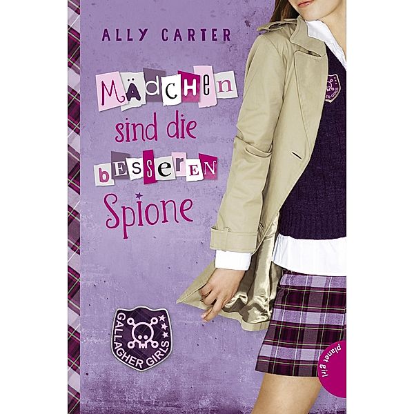 Mädchen sind die besseren Spione / Gallagher Girls Bd.2, Ally Carter