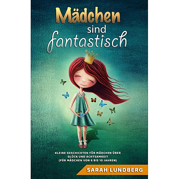 Mädchen sind fantastisch, Sarah Lundberg