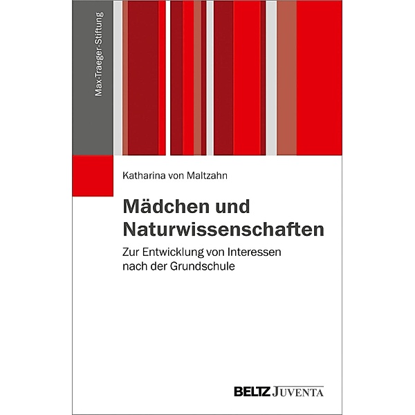Mädchen und Naturwissenschaften / Veröffentlichungen der Max-Traeger-Stiftung, Katharina von Maltzahn