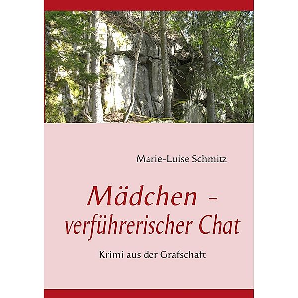 Mädchen - verführerischer Chat, Marie-Luise Schmitz