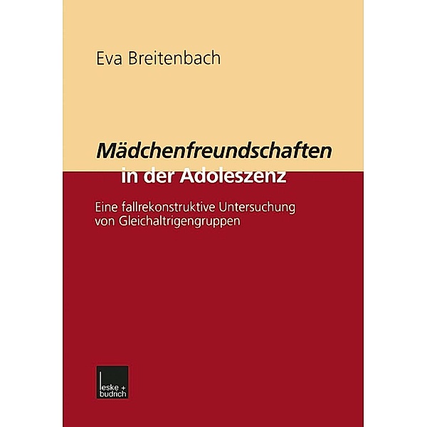 Mädchenfreundschaften in der Adoleszenz, Eva Breitenbach