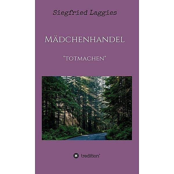 Mädchenhandel, Siegfried Laggies