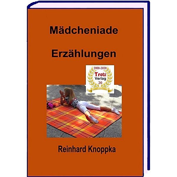 Mädcheniade, Reinhard Knoppka