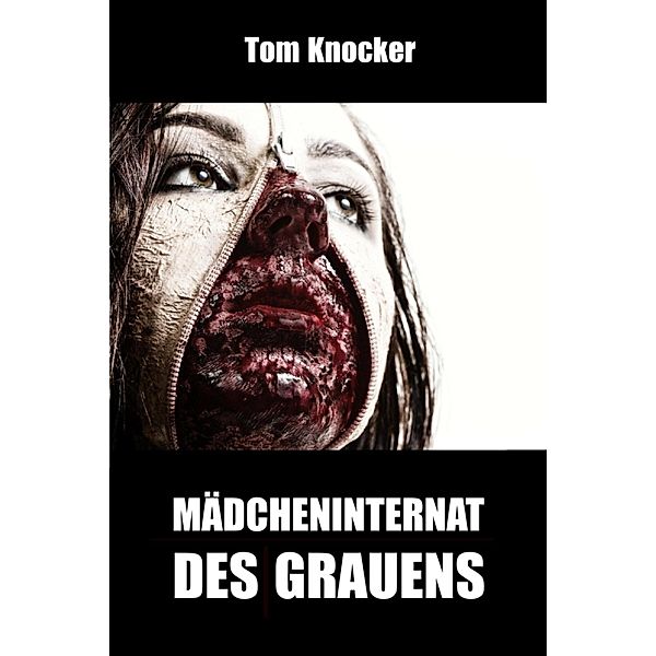 Mädcheninternat des Grauens, Tom Knocker