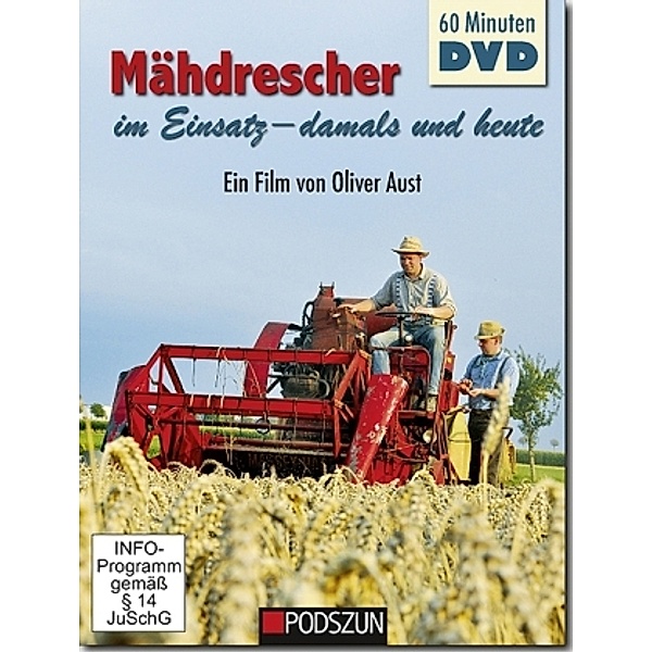 Mähdrescher im Einsatz - damals und heute,1 DVD, Oliver Aust