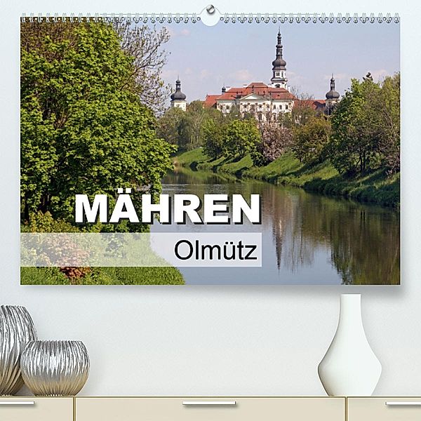 Mähren - Olmütz (Premium-Kalender 2020 DIN A2 quer)