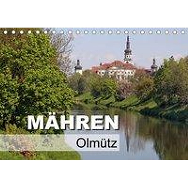 Mähren - Olmütz (Tischkalender 2018 DIN A5 quer), Flori0