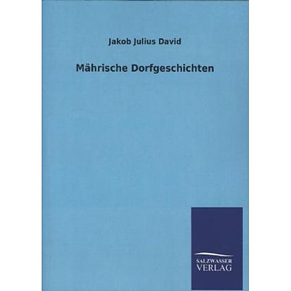 Mährische Dorfgeschichten, Jakob J. David