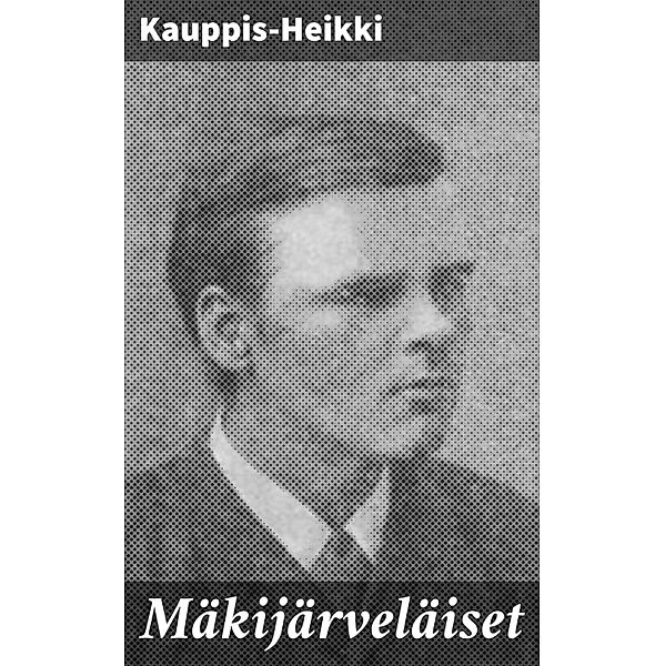 Mäkijärveläiset, Kauppis-Heikki